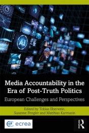 Media Accountability In The Era Of Post-Truth Politics