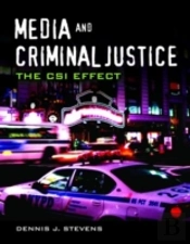 Media And Criminal Justice: The Csi Effect