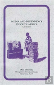 Media And Dependency In South Africa