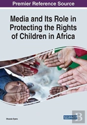 Media And Its Role In Protecting The Rights Of Children In Africa