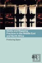 Media And Mapping Practices In The Middle East And North Africa
