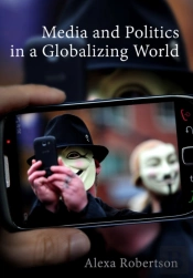 Media And Politics In A Globalizing World