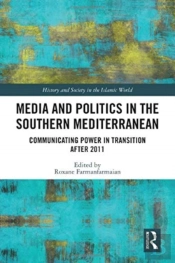 Media And Politics In The Southern Mediterranean