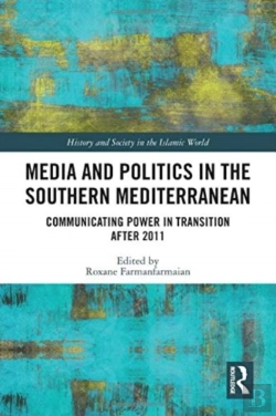 Bertrand.pt - Media And Politics In The Southern Mediterranean