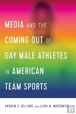 Bertrand.pt - Media And The Coming Out Of Gay Male Athletes In American Team Sports