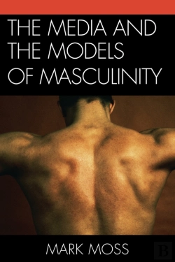 Bertrand.pt - Media And The Models Of Masculinity