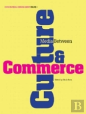 Media Between Culture And Commerce
