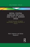 Media, Central American Refugees, And The U.S. Border Crisis