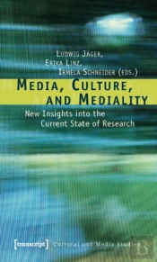 Media, Culture, And Mediality