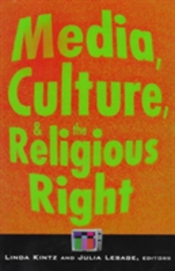 Bertrand.pt - Media, Culture, And The Religious Right