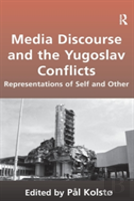 Media Discourse And The Yugoslav Conflicts