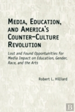Bertrand.pt - Media, Education, And America'S Counter-Culture Revolution