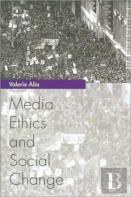 Media Ethics And Social Change
