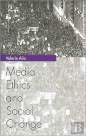 Media Ethics And Social Change