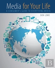 Media For Your Life: A Consumer'S Guide To Everything Media