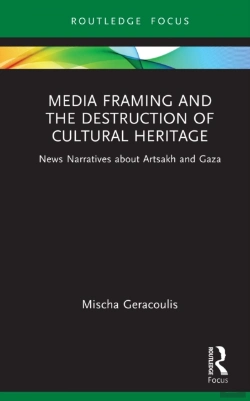Bertrand.pt - Media Framing And The Destruction Of Cultural Heritage