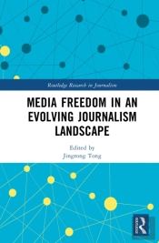 Media Freedom In An Evolving Journalism Landscape