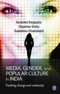 Media, Gender, And Popular Culture In India
