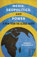 Media, Geopolitics, And Power