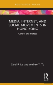 Media, Internet, And Social Movements In Hong Kong