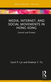 Media, Internet, And Social Movements In Hong Kong
