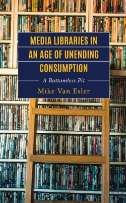 Bertrand.pt - Media Libraries In An Age Of Unending Consumption