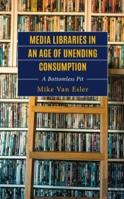 Media Libraries In An Age Of Unending Consumption