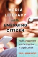 Media Literacy And The Emerging Citizen