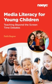 Media Literacy For Young Children:  Teaching Beyond The Screen Time Debates