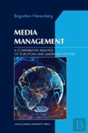 Media Management Â€“ A Comparative Analysis Of European And American Systems