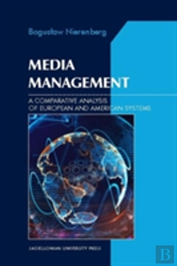 Bertrand.pt - Media Management Â€“ A Comparative Analysis Of European And American Systems
