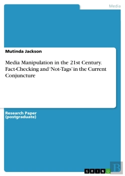 Bertrand.pt - Media Manipulation In The 21st Century. Fact-Checking And 'Not-Tags' In The Current Conjuncture