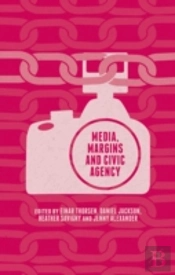 Media, Margins And Civic Agency