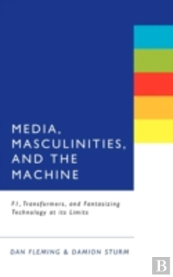 Bertrand.pt - Media, Masculinities And The Machine