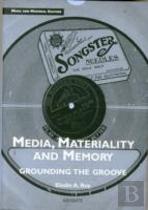 Media, Materiality And Memory