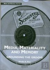 Media, Materiality And Memory