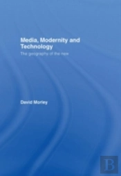 Media, Modernity And Technology
