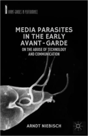 Media Parasites In The Early Avant-Garde