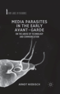 Media Parasites In The Early Avant-Garde
