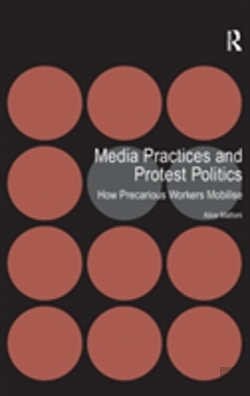 Bertrand.pt - Media Practices And Protest Politics