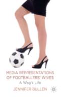 Media Representations Of Footballers' Wives
