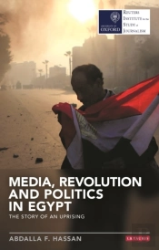 Media, Revolution And Politics In Egypt