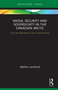 Media, Security And Sovereignty In The Canadian Arctic