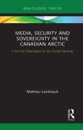 Media, Security And Sovereignty In The Canadian Arctic