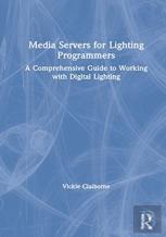 Media Servers For Lighting Programmers