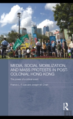 Bertrand.pt - Media, Social Mobilisation And Mass Protests In Post-Colonial Hong Kong