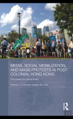 Bertrand.pt - Media, Social Mobilisation And Mass Protests In Post-Colonial Hong Kong