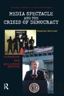 Media Spectacle And The Crisis Of Democracy