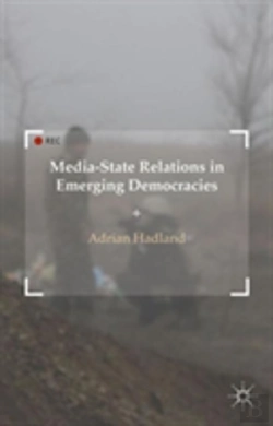 Bertrand.pt - Media-State Relations In Emerging Democracies
