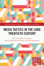 Media Tactics In The Long Twentieth Century